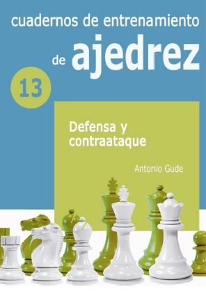 (13) CUADERNOS DE ENTRENAMIENTO DE AJEDREZ 13:, de GUDE, ANTONIO | portada del libro
