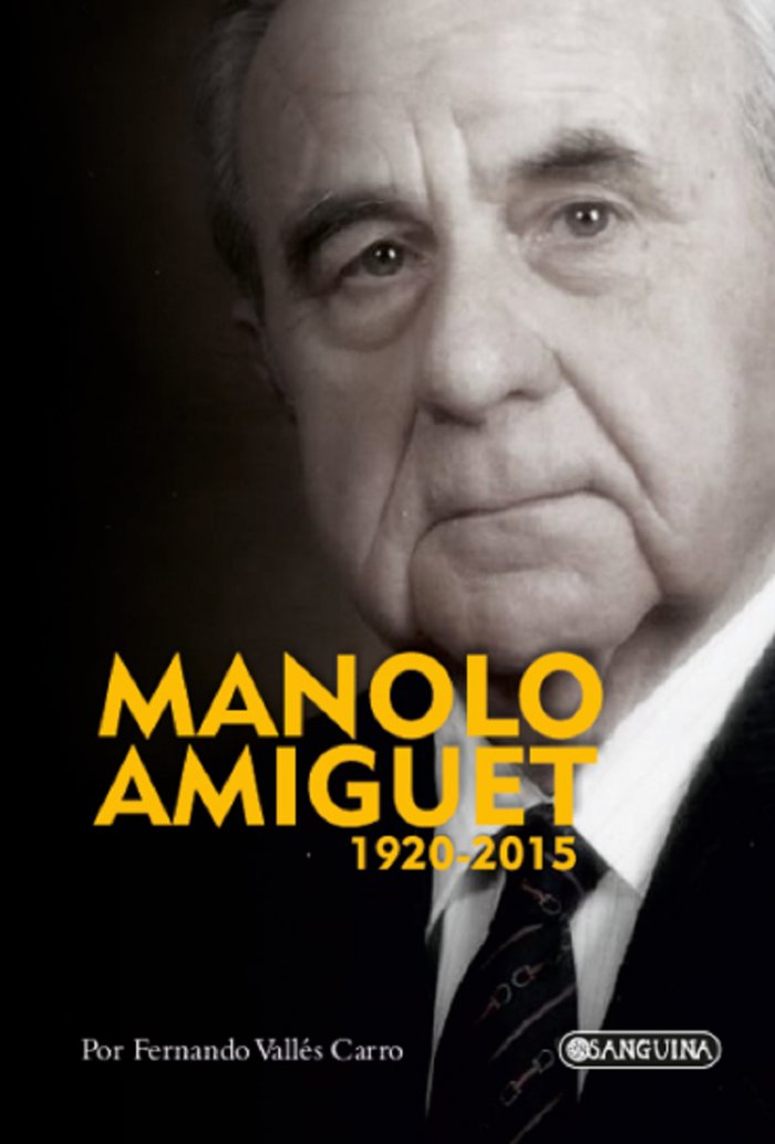 MANOLO AMIGUET 1920-2015, de VALLÉS, FERNANDO | portada del libro