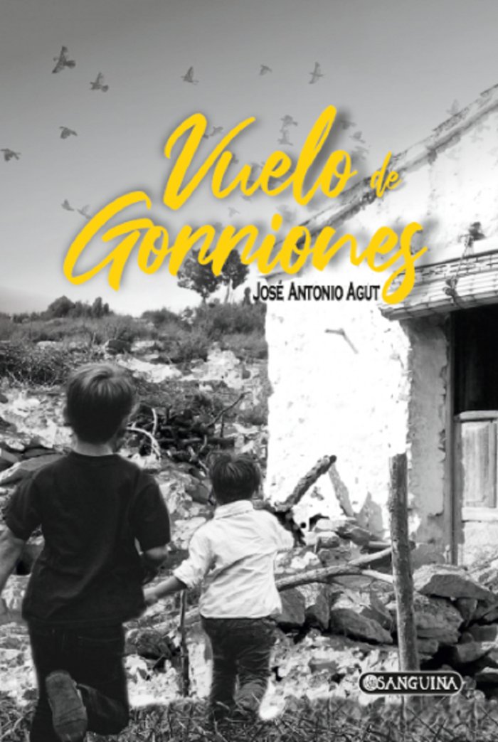 VUELO DE GORRIONES, de ANTONIO AGUT, JOSÉ | portada del libro