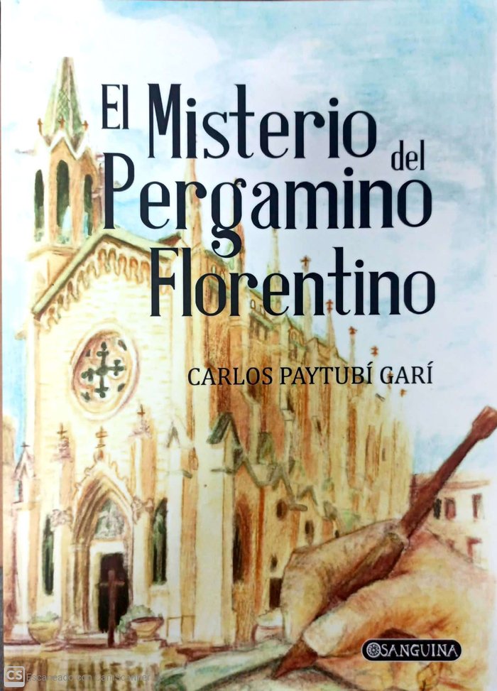 EL MISTERIO DEL PERGAMINO FLORENTINO, de PAYTUBÍ GARÍ, CARLOS | portada del libro