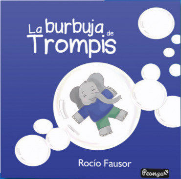 LA BURBUJA DE TROMPIS, de FAUSOR DE CASTRO, ROCIO | portada del libro
