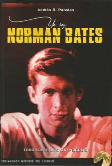 Yo soy Norman Bates, de R. PAREDES, ANDRES | portada del libro