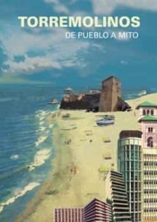 TORREMOLINOS. DE PUEBLO A MITO, de VARIOS AUTORES | portada del libro