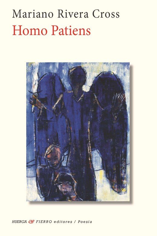 Homo patiens, de RIVERA CROSS, MARIANO | portada del libro