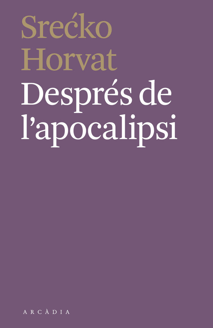 DESPRES DE LAPOCALIPSI, de SRECKO HORVAT | portada del libro