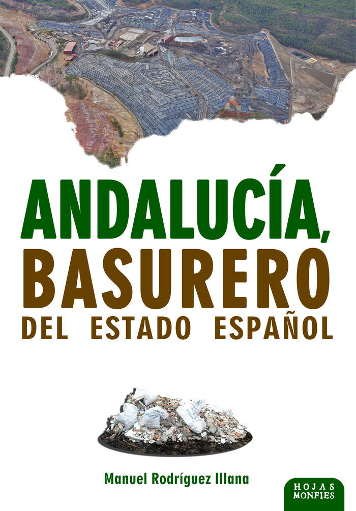 Andalucía, basurero del Estado español, de RODRIGUEZ ILLANA, MANUEL | portada del libro