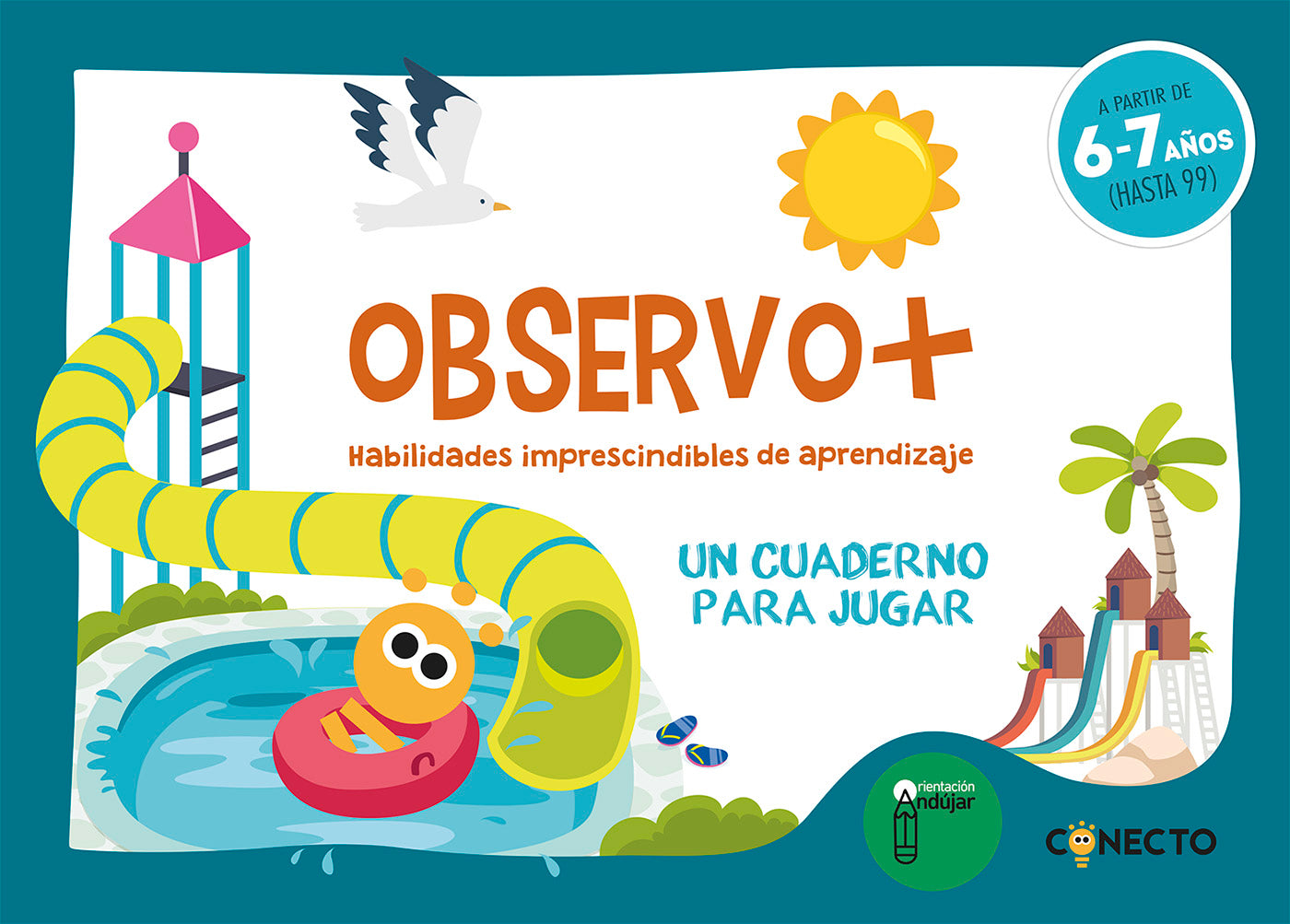 Observo+ Habilidades imprescindibles de aprendizaje (6-7 años), de Ciudad-Real Núñez | portada del libro