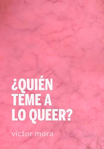 ¿Quién teme a lo queer?, de MORA | portada del libro