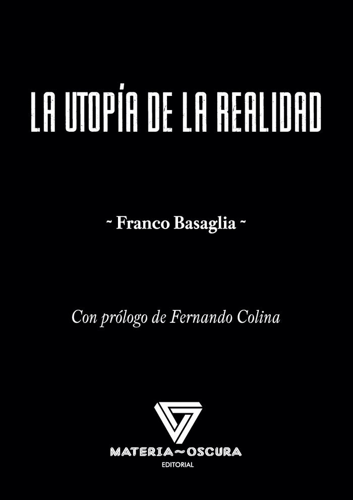 LA UTOPIA DE LA REALIDAD, de BASAGLIA, FRANCO | portada del libro