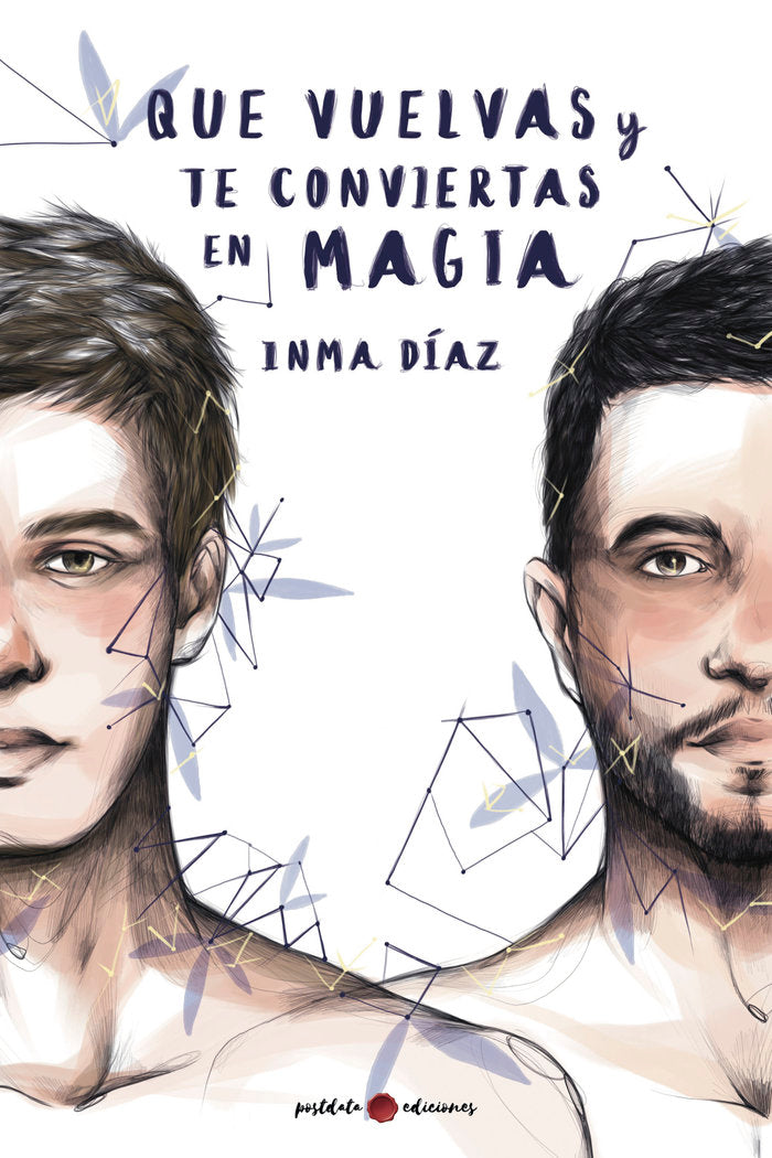 Que vuelvas y te conviertas en magia, de Díaz, Inma | portada del libro