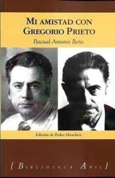 Mi amistad con Gregorio Prieto, de BEÑO GALIANA | portada del libro