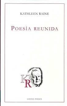 POESIA REUNIDA, de RAINE, KATHLEEN | portada del libro
