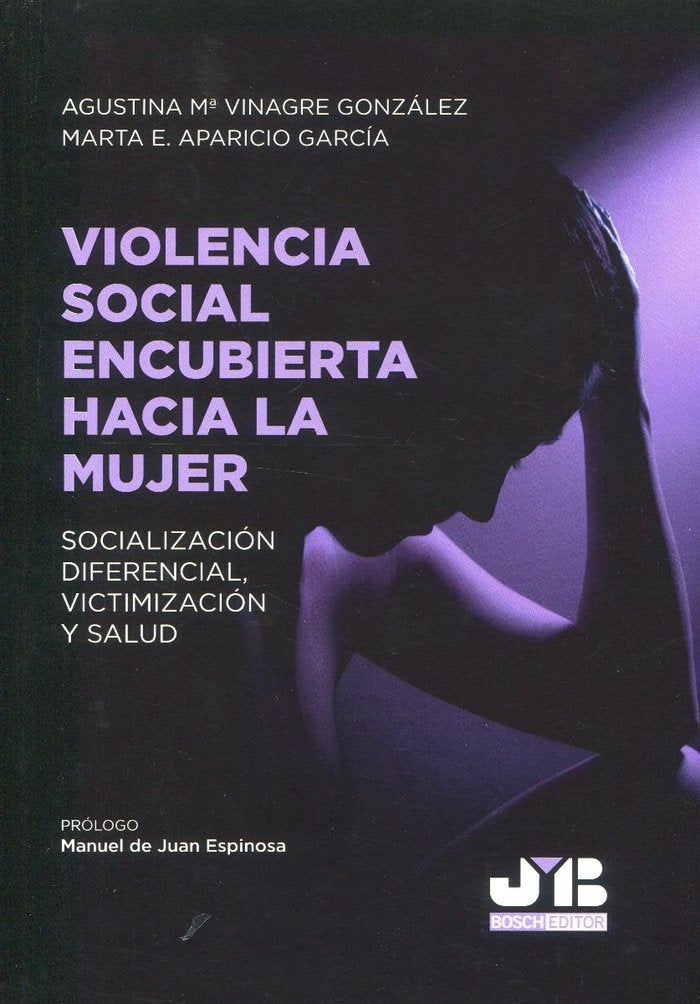 VIOLENCIA SOCIAL ENCUBIERTA HACIA LA MUJER., de VINAGRE GONZALEZ, AGUSTINA MARIA | portada del libro
