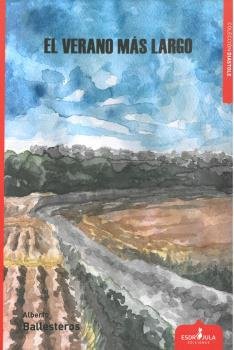 EL VERANO MÁS LARGO, de BALLESTEROS, ALBERTO | portada del libro