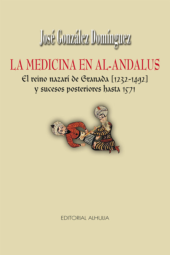 LA medicina en al-Andalus, de González Domínguez, José | portada del libro