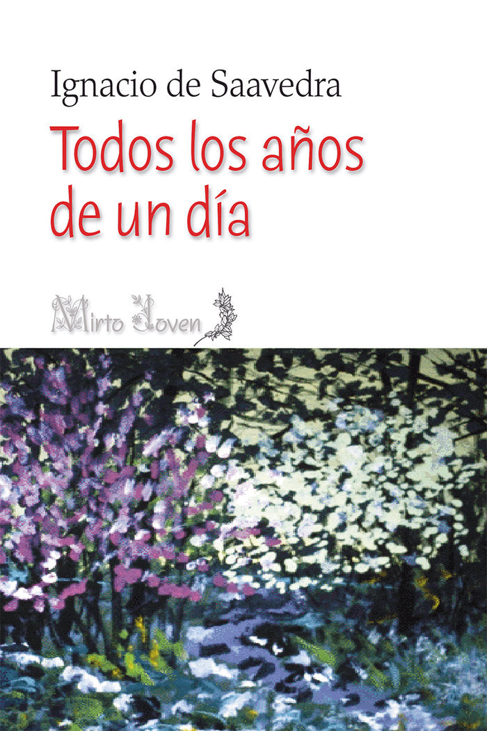 Todos los años de un día, de de Saavedra, Ignacio | portada del libro