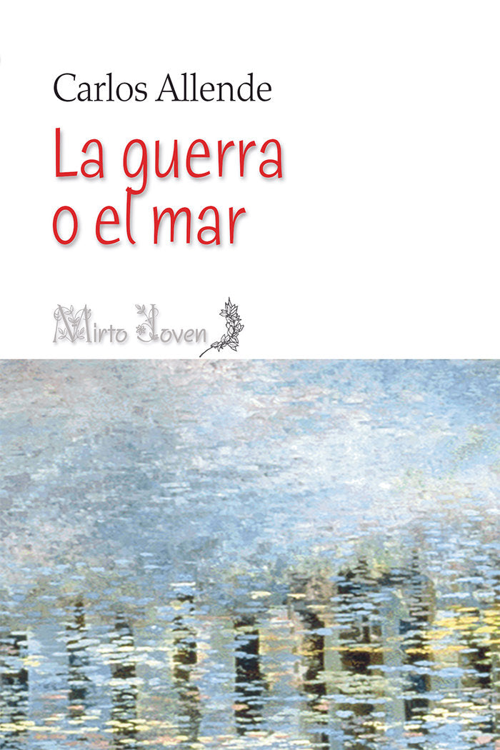 La guerra o el mar, de Allende, Carlos | portada del libro