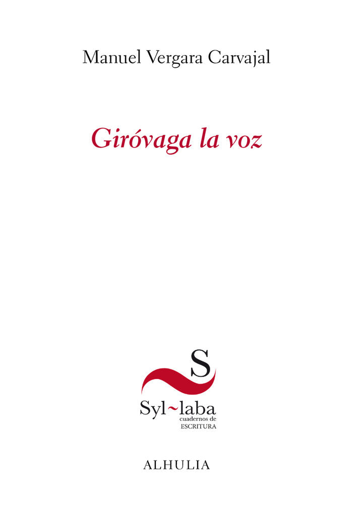 Giróvaga la voz, de Vergara Carvajal, Manuel | portada del libro
