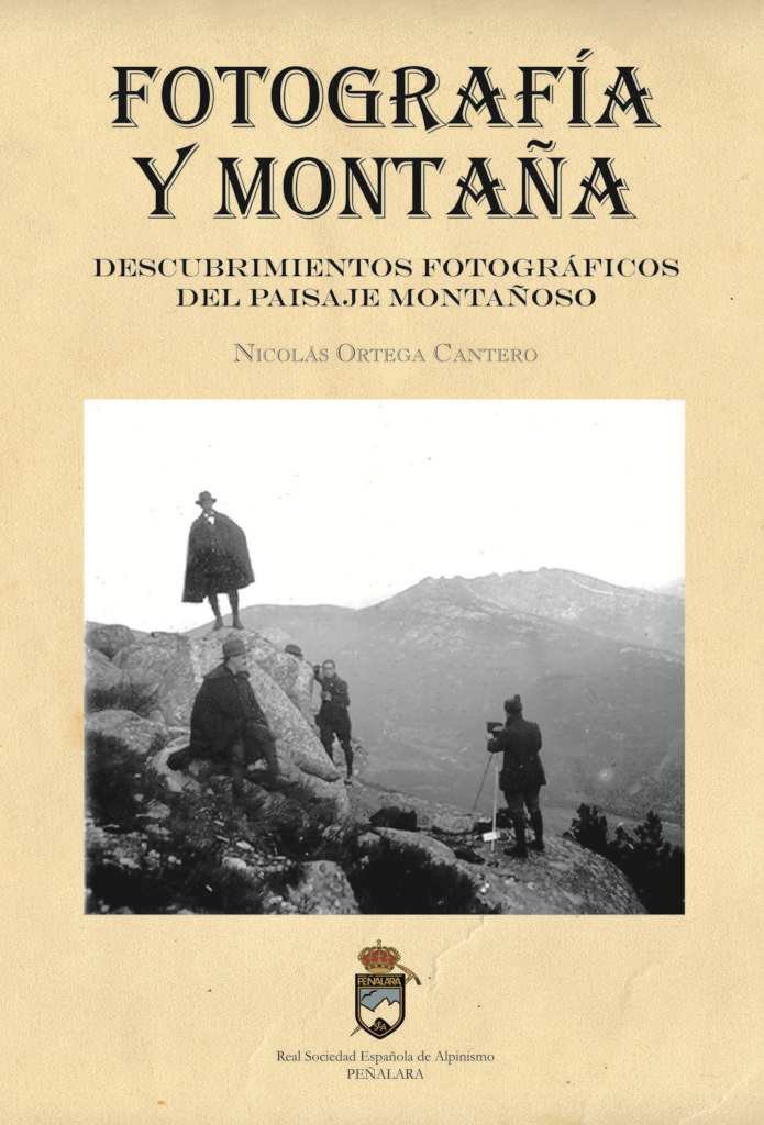 FOTOGRAFIA Y MONTAÑA, de NICOLAS ORTEGA CANTERO | portada del libro