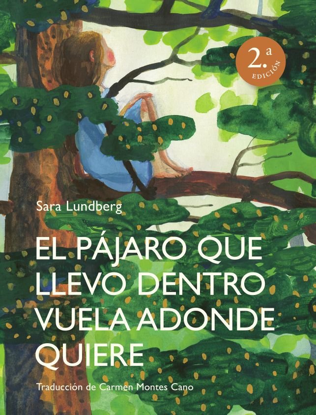 EL PAJARO QUE LLEVO DENTRO VUELA ADONDE QUIERE, de LUNDBERG, SARA | portada del libro