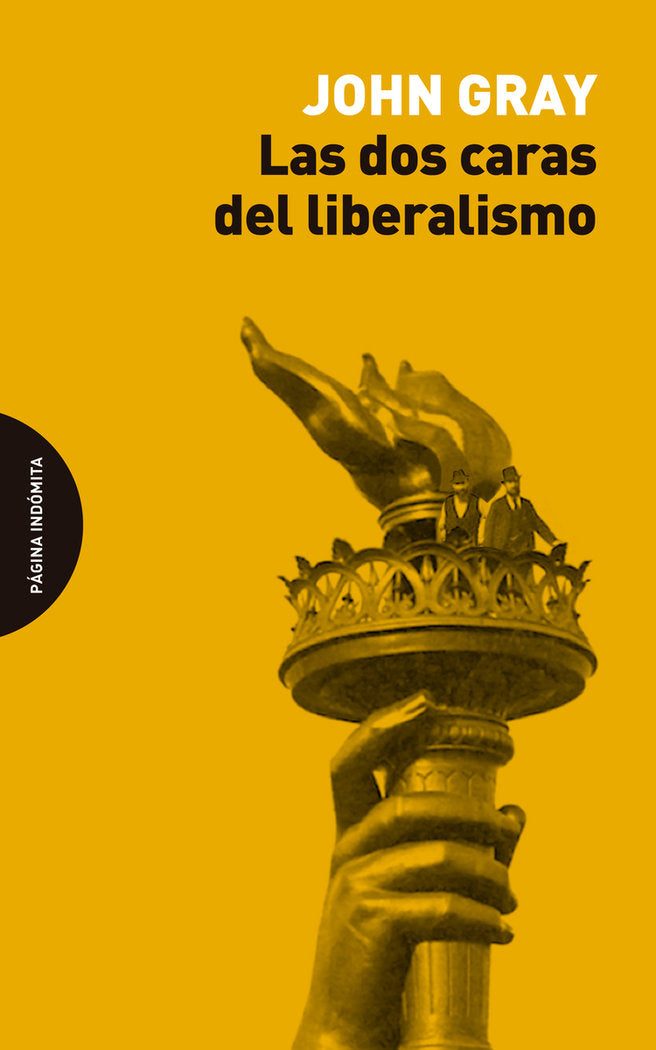Las dos caras del liberalismo, de GRAY,JOHN | portada del libro