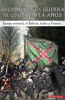 ACCIONES DE LA GUERRA DE LOS TREINTA AÑOS, de WILLIAM P. GUTHRIE | portada del libro