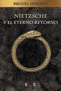 NIETZSCHE Y EL ETERNO RETORNO, de SERRANO, MIGUEL | portada del libro