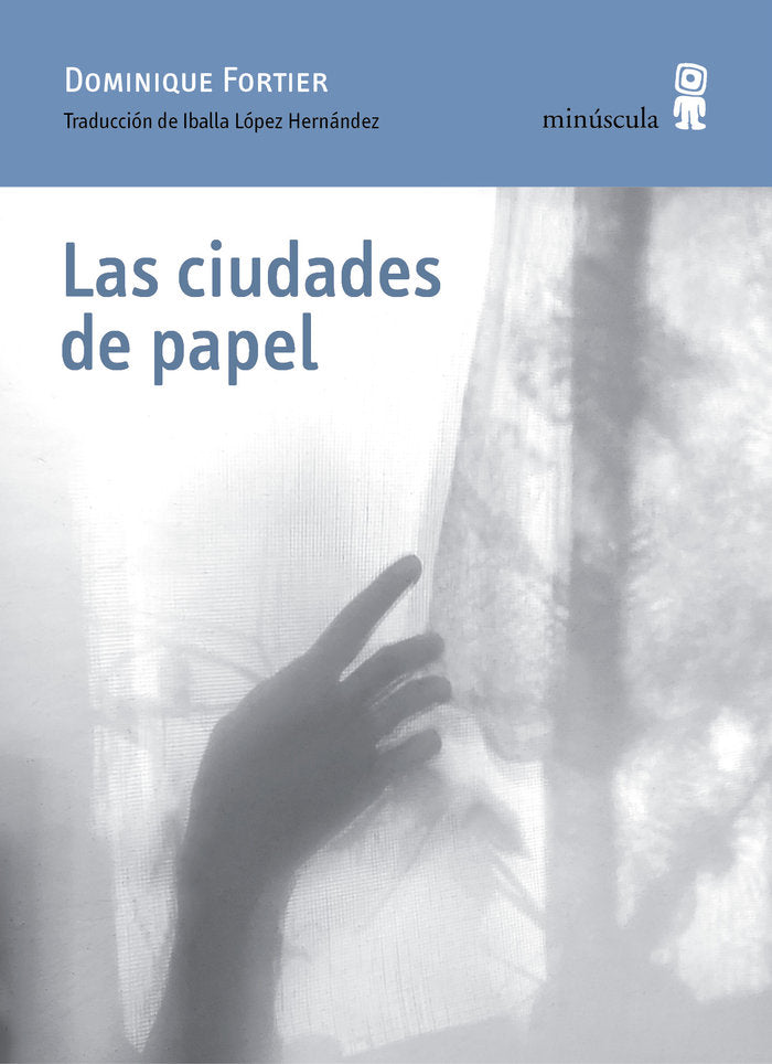 LAS CIUDADES DE PAPEL, de FORTIER, DOMINIQUE | portada del libro