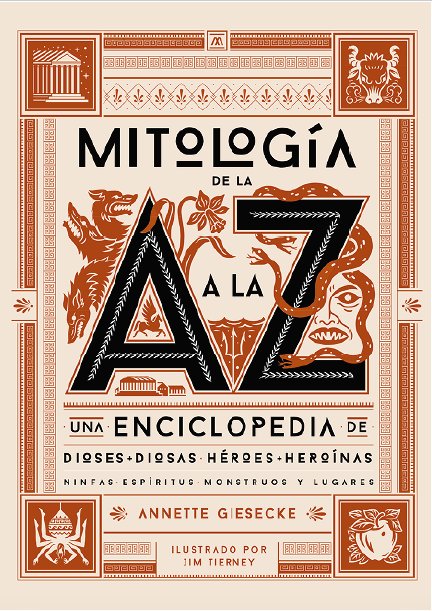 MITOLOGIA DE LA A A LA Z, de GIESECKE, ANNETTE | portada del libro