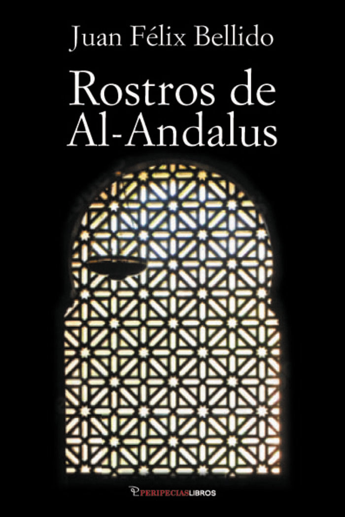 ROSTROS DE AL-ANDALUS, de BELLIDO BELLO, JUAN FELIX | portada del libro