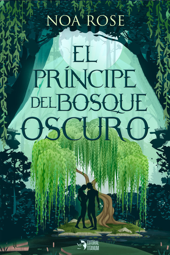El príncipe del Bosque Oscuro, de Rose, Noa | portada del libro
