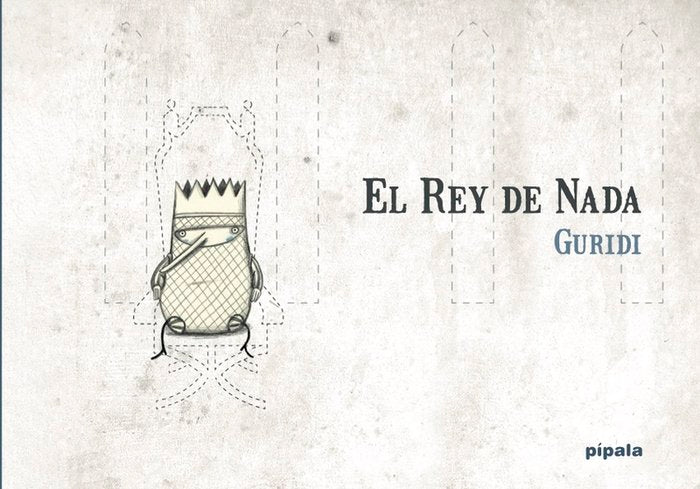 EL REY DE NADA, de NIETO GURIDI, RAUL | portada del libro