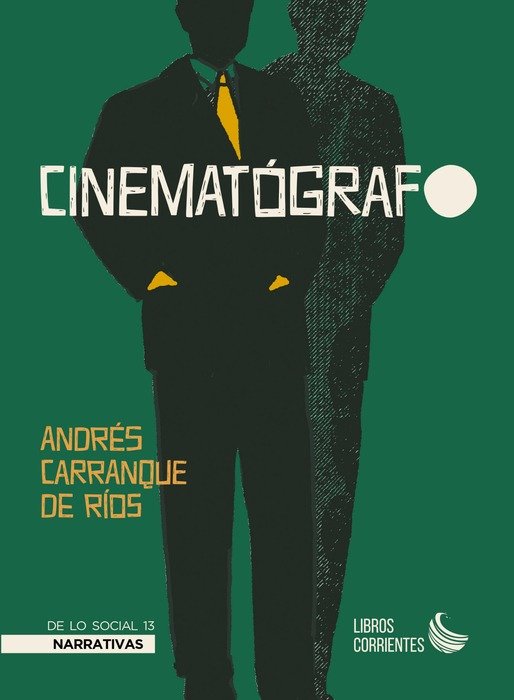 CINEMATOGRAFO, de CARRANQUE DE RIOS, ANDRES | portada del libro