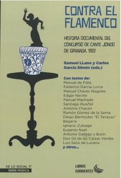 Contra el flamenco. Historia documental del Concurso de Cante Jondo de Granada, 1922, de FALLA Y MATHEU | portada del libro