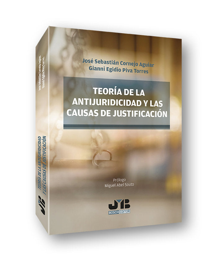 TEORIA DE LA ANTIJURIDICIDAD Y LAS CAUSAS DE JUSTIFICACION, de CORNEJO AGUIAR, JOSE SEBASTIAN | portada del libro