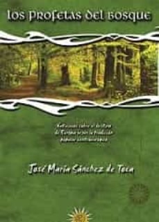 LOS PROFETAS DEL BOSQUE, de SANCHEZ DE TOCA | portada del libro