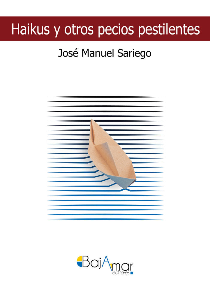 HAIKUS Y OTROS PECIOS PESTILENTES, de SARIEGO, JOSÉ MANUEL | portada del libro
