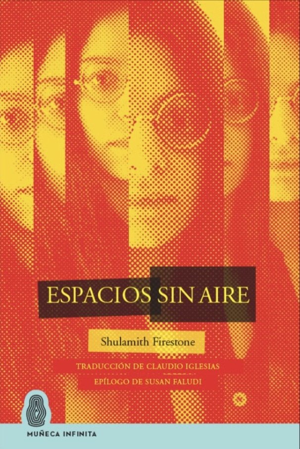 ESPACIOS SIN AIRE, de FIRESTONE, SHULAMITH | portada del libro