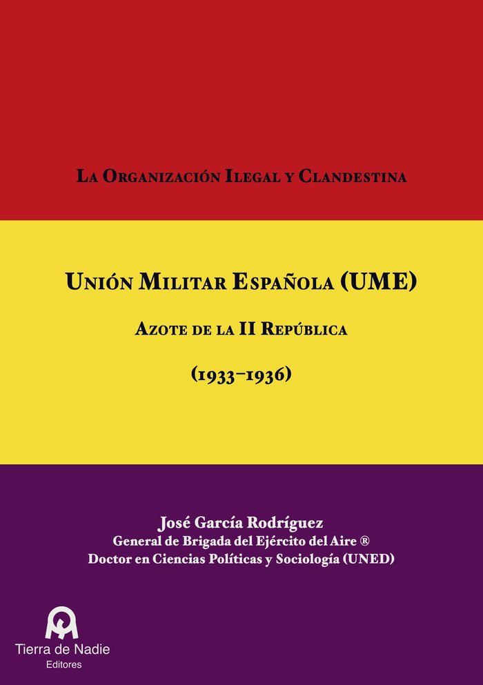 La organización ilegal y clandestina Unión Militar Española, de García Rodríguez, José | portada del libro