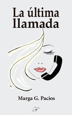 LA ULTIMA LLAMADA, de G. PACIOS, MARGA | portada del libro