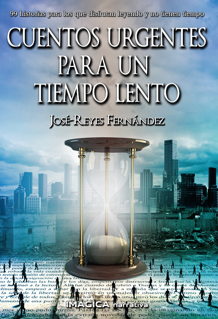 Cuentos urgentes para un tiempo lento, de Fernández, José-Reyes | portada del libro