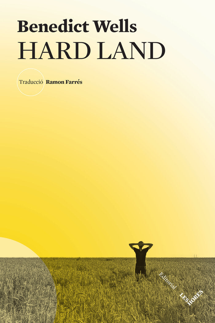 HARD LAND, de BENEDICT WELLS | portada del libro