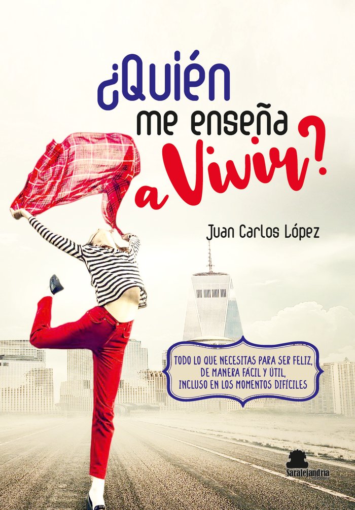 ¿QUIÉN ME ENSEÑA A VIVIR?, de CARLOS LÓPEZ, JUAN | portada del libro