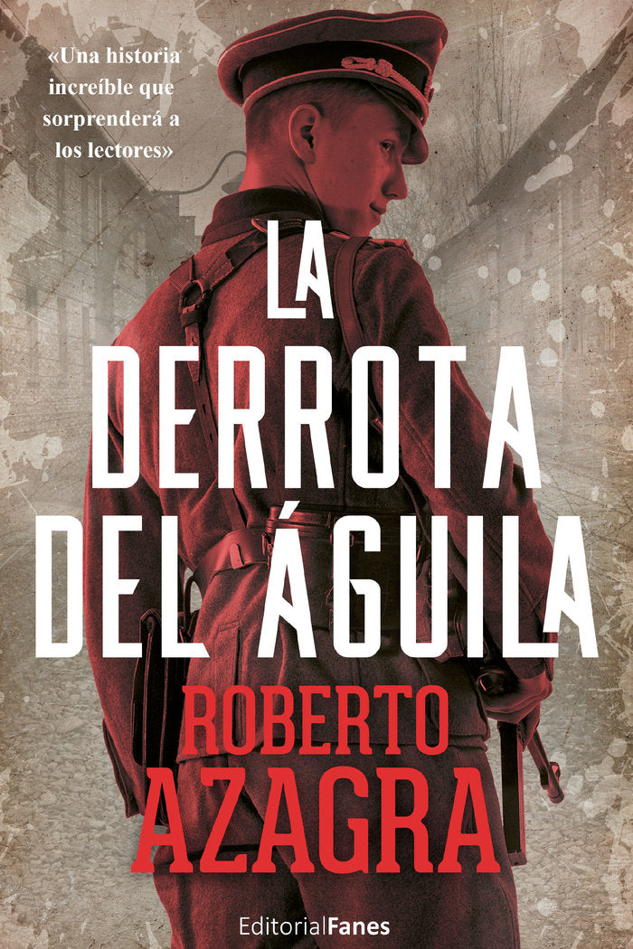 La derrota del águila, de Azagra, Roberto | portada del libro