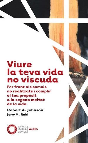 VIURE LA TEVA VIDA NO VISCUDA, de JOHNSON, ROBERT A. | portada del libro