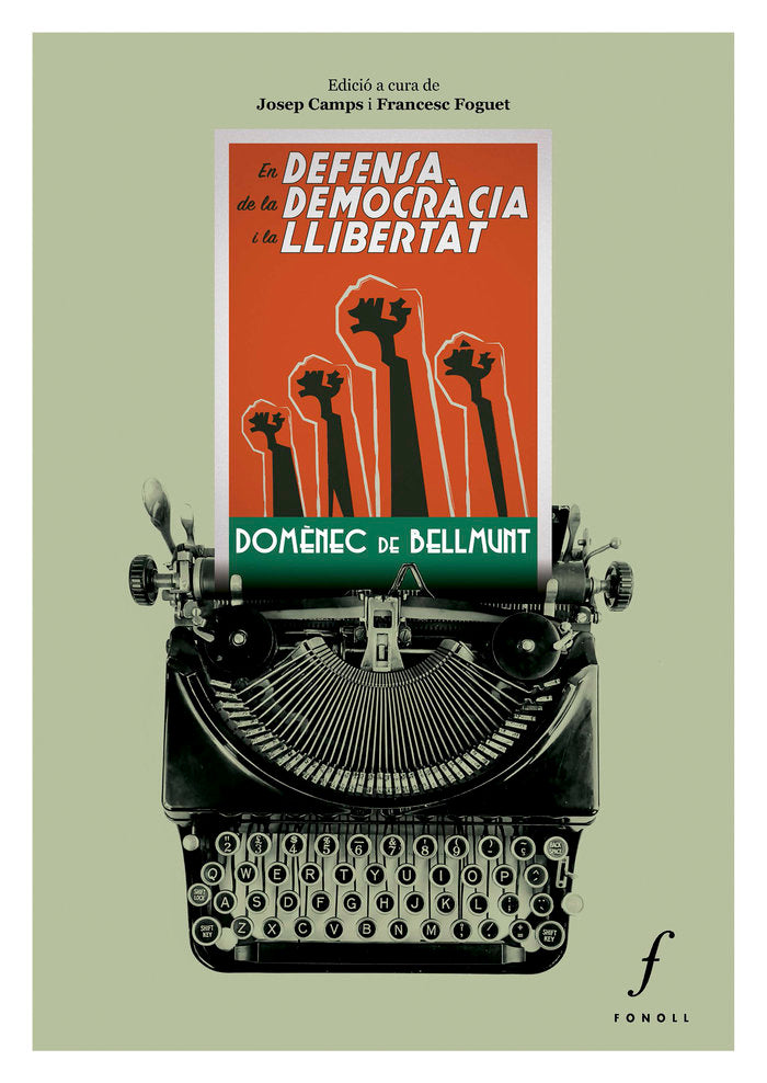 EN DEFENSA DE LA DEMOCRACIA I LA LLIBERTAT, de DE BELLMUNT, DOMÔNEC | portada del libro