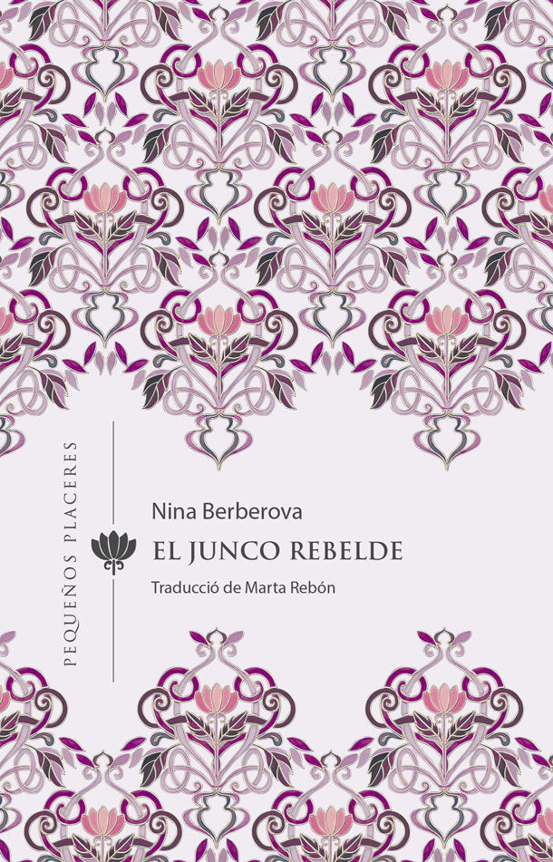 El junco rebelde, de NINA BERBEROVA | portada del libro