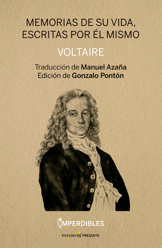 MEMORIAS DE SU VIDA, ESCRITAS POR EL MISMO (IMPERDIBLES), de VOLTAIRE | portada del libro