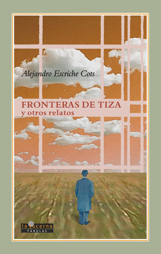 FRONTERAS DE TIZA Y OTROS RELATOS, de ESCRICHE COTS, ALEJANDRO | portada del libro