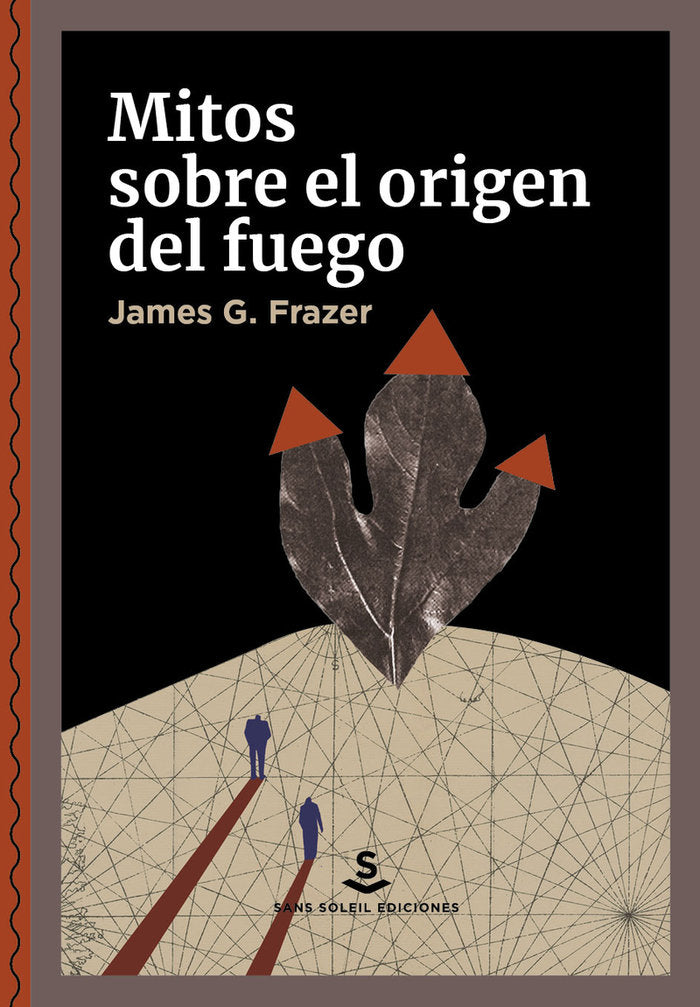 MITOS SOBRE EL ORIGEN DEL FUEGO, de FRAZER, JAMES | portada del libro